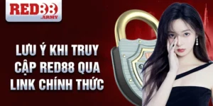 Lưu ý khi truy cập Red88