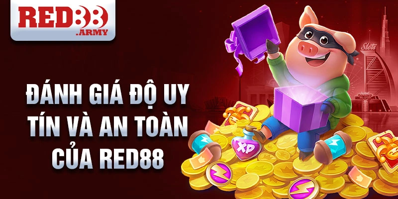 Đánh giá độ uy tín và an toàn của red88